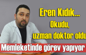 uzman doktor eren kidik geldi