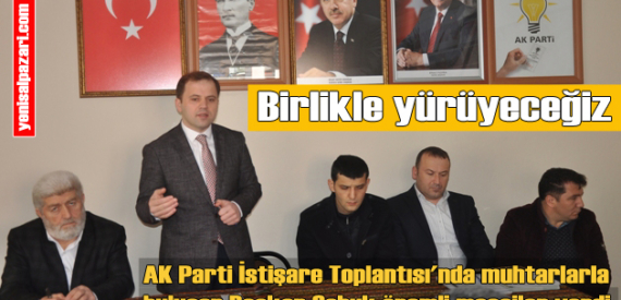 Zeki Çabuk: Birlik ve beraberlik içinde hareket edeceğiz