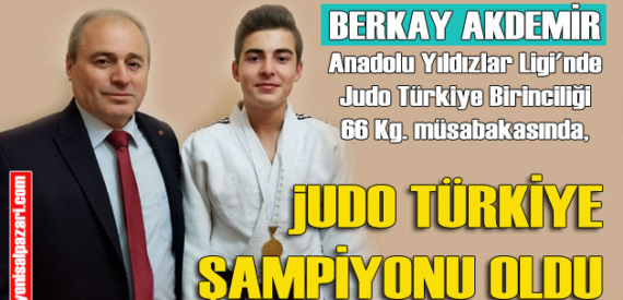 Şalpazarılı Berkay Akdemir Judo Türkiye birincisi oldu