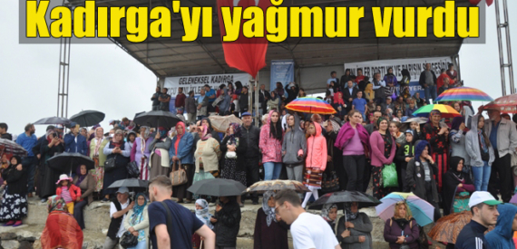 Şiddetli yağmur, Kadırga Otçu Şenliği’ni çileye dönüştürdü