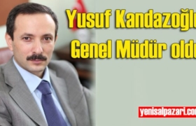 yusuf kandazoglu genel mudur