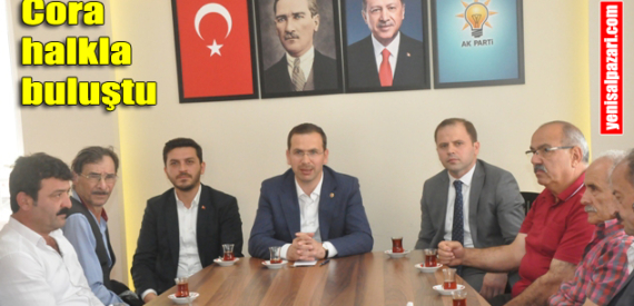 AK Parti Milletvekili Salih Cora, Şalpazarı’nda vatandaşların sorunlarını dinledi