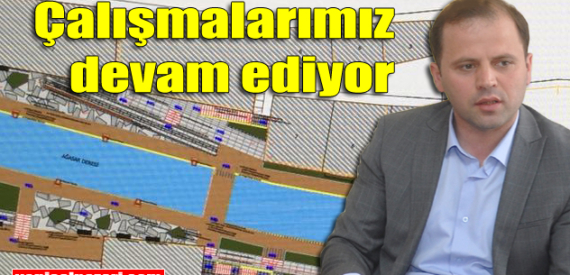 Zeki Çabuk: Ağasar Deresi ıslahı ve peyzaj çalışmalarımız devam ediyor