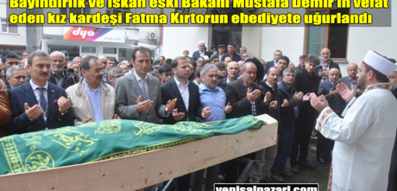 Fatma Kırtorun’un cenazesi Turalıuşağı Mahallesi’nde toprağa verildi