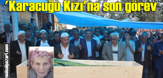 Merhum Şevki Bektaş’ın vefat eden Eşi Fatime Karataş Üzümözü’nde toprağa verildi