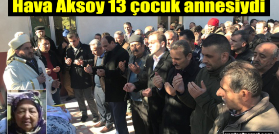 Hava Aksoy’un cenazesi Sugören Mahallesi’nde toprağa verildi