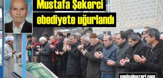 Eski esnaf Mustafa Şekirci’nin cenazesi Turalıuşağı Mahallesi’nde toprağa verildi