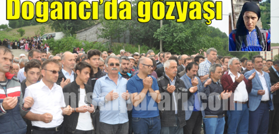 Ayşe Alıcı’nın cenazesi Doğancı Mahallesi’nde toprağa verildi