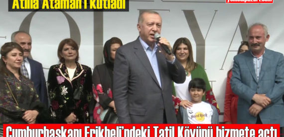 Foleya Mountain Resort Otel Cumhurbaşkanı Erdoğan’ın katıldığı görkemli bir törenle hizmete açıldı