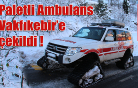 paletli ambulans vakfikebir e cekildi