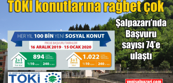Şalpazarı’nda yapılacak TOKİ konutlarına müracaatlar sürüyor