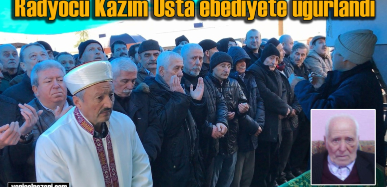 Kazım Usta’nın cenazesi Üzümözü Mahallesi’nde toprağa verildi