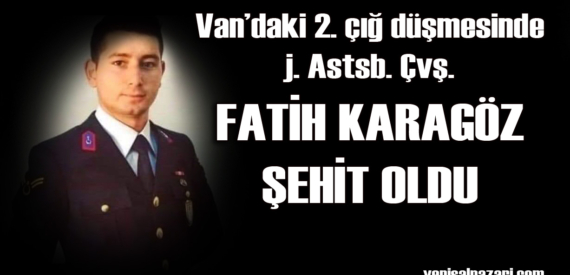 J.Astsb. Çvş. Fatih Karagöz çığ felaketinde şehit oldu
