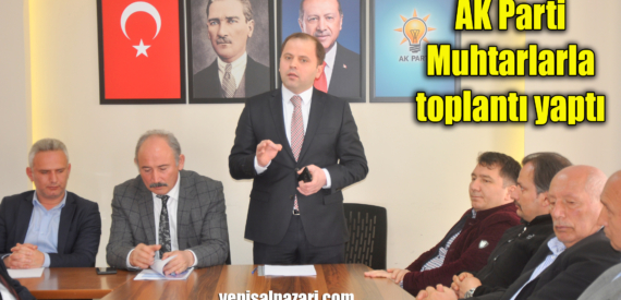 Şalpazarı AK Parti Teşkilatı muhtarlarla bir araya geldi