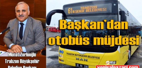 Trabzon Büyükşehir Belediyesi otobüs seferleri çok yakında başlayacak
