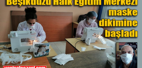 Beşikdüzü Halk Eğitim Müdürlüğü’nde maske dikimine başlandı