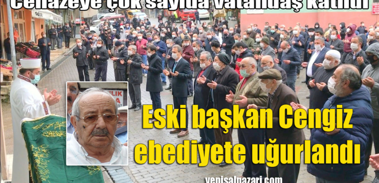 Şalpazarı ilk Belediye Başkanı Hüseyin Hasan Cengiz’i son yolculuğuna uğurlandı