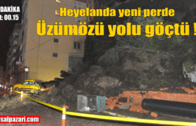 uzumozu yolu yeni heyelan