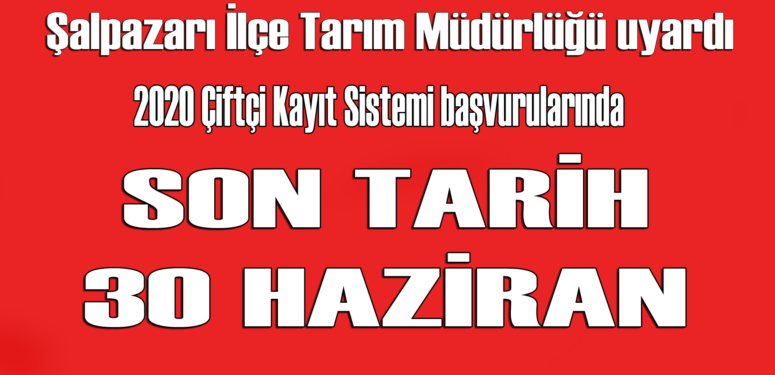 2020 Çiftçi Kayıt Sistemi (ÇKS) başvuruları devam ediyor