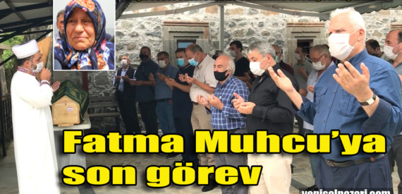 Fatma Muhcu Dereköy Mahallesi’nde son yolculuğuna uğurlandı