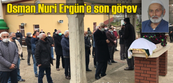 Osman Nuri Ergün Dorukkiriş Mahallesi’nde dualarla ebediyete uğurlandı