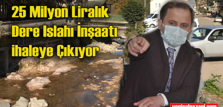 Beşikdüzü – Şalpazarı Ağasar Vadisi Dere Islahı ihalesi 16 Haziran’da yapılacak