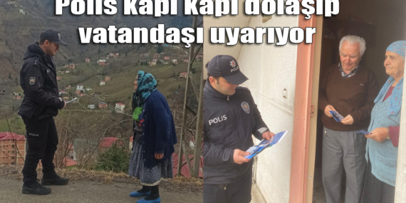 Şalpazarı’nda Polis kapı kapı dolaşarak vatandaşları dolandırıcılara karşı uyarıyor